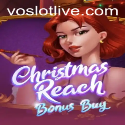 Unveiling ChristmasReachBonusBuy: A Festive Extravaganza in the World of VOSLOT