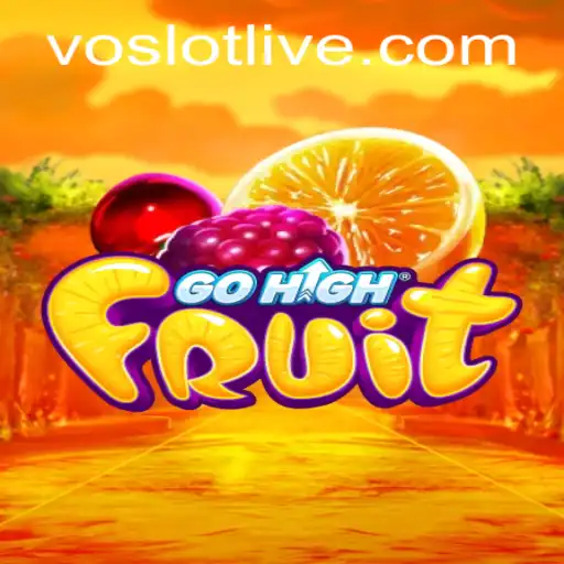 Exploring the Thrills of GoHighFruit with VOSLOT