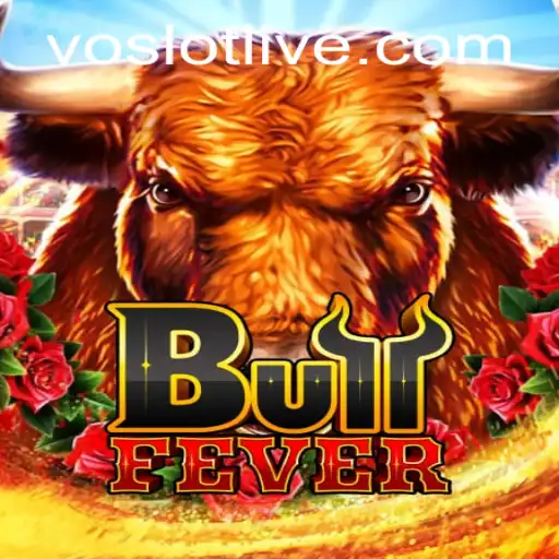 Experience the Thrill of BullFever: A VOSLOT Adventure